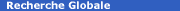 Recherche Globale