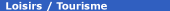 Loisirs/Tourisme